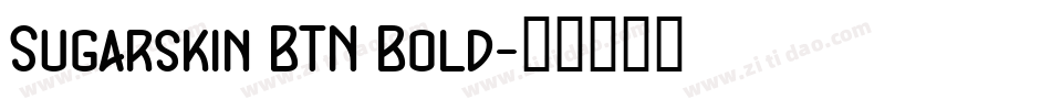Sugarskin BTN Bold字体转换
